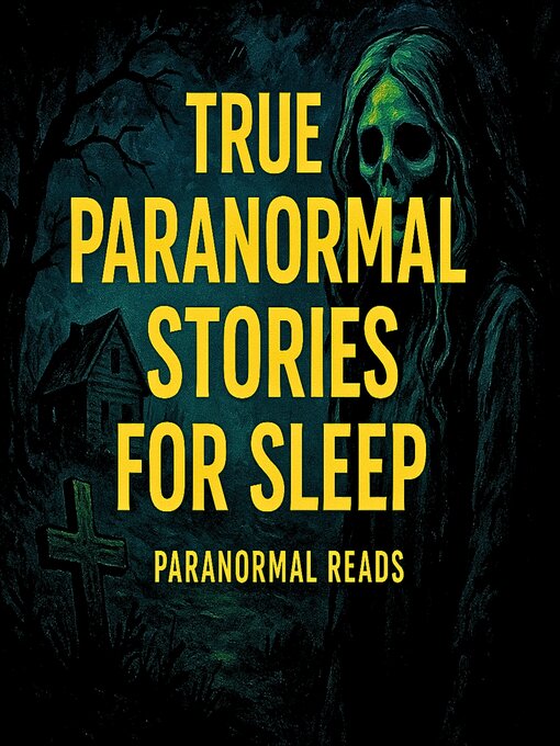 Cover image for True Paranormal Stories For Sleep